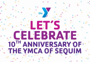 YMCA of Sequim's 10th Anniversary